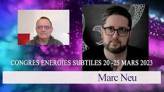 Marc Neu sorcier moderne décomplexé présente  « La Magie  incarner les Energies Subtiles » [upl. by Lynsey170]