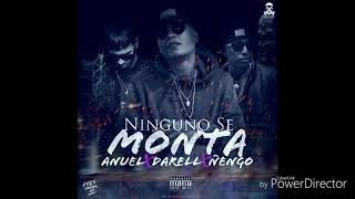 Anuel X Darell X Ñengo  Ninguno Se Monta [upl. by Aiza]