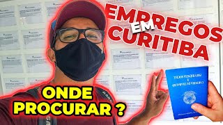 TRABALHO EM CURITIBA ONDE PROCURAR EMPREGO PARTE 2  QUAIS VAGAS  TE MOSTRAR ALGUMAS OPORTUNIDADES [upl. by Anohs]