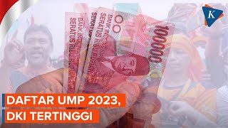 Ini Daftar UMP 2023 di 17 Provinsi DKI Jakarta Tertinggi [upl. by Nosnaj]