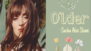 Older  Sasha Alex Sloan  sensational part lyrics [upl. by Janka]