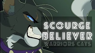 Scourge • Believer • warriors cats [upl. by Esetal]