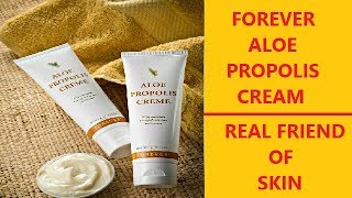 FOREVER ALOE PROPOLIS CREAM A REAL FRIEND OF SKIN [upl. by Yliak]