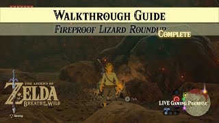 Breath of the Wild  Get Flamebreaker Armour  Fireproof Lizard Roundup Walkthrough [upl. by Schulz]