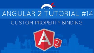 Angular 2 Tutorial 14  Custom Property Binding amp Input [upl. by Haidebej145]