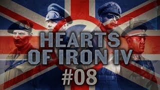 Hearts of Iron IV 08 Nazi Britain  Lets Play [upl. by Brownson]