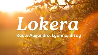 Lokera Lyrics Rauw Alejandro Lyanno Brray  Mix Canciones Reggaeton 2024 [upl. by Nyletak]