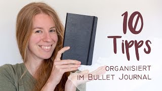 10 Tipps  Organisiert im Bullet Journal  Notizbuch  Tagebuch [upl. by Mlehliw]