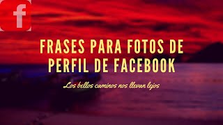 Frases para fotos de perfil de facebook bonitas [upl. by Siram]