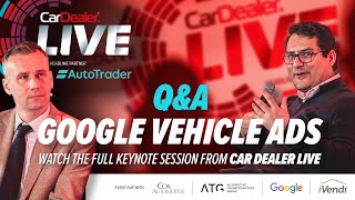 Google Vehicle Ads All you need to know QampA  Car Dealer Live 2024 [upl. by Nola279]