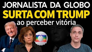 Surtada Jornalista da GLOBO tem surto ódio ao perceber que TRump será vitorioso hoje [upl. by Nada]