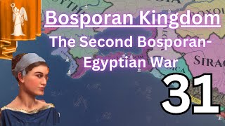 The Second BosporanEgyption War  Bosporan Kingdom pt 31 [upl. by Grondin]