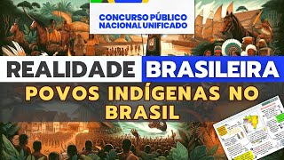 Aula 22  Realidade Brasileira  História dos Povos Indígenas no Brasil  CNU [upl. by Akienom]