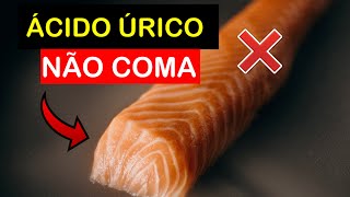 5 PIORES ALIMENTOS para ÁCIDO ÚRICO ALTO e os 5 Melhores Para Baixar Hiperuricemia e GOTA [upl. by Elset]