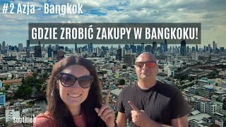 Azja 02  Bangkok  Gdzie najbardziej opłaca się robić zakupy w Bangkoku  Nocny Market  BOBAE [upl. by Baras]