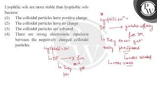 Lyophilic sols are more stable than lyophobic sols because [upl. by Platto]