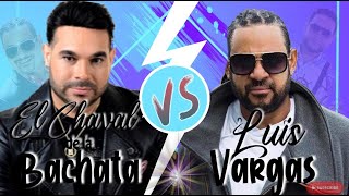 LUIS VARGAS VS EL CHAVAL DE LA BACHATA 🔥 SIN ANUNCIO 🔥 DUELO DE BA… [upl. by Fredra667]