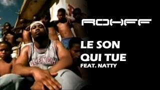 Rohff Ft Natty  Le son qui tue Clip Officiel [upl. by Seravaj162]