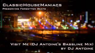 DJ Antoine  Visit Me DJ Antoines Bassline Mix MidTempo [upl. by Ayahc842]