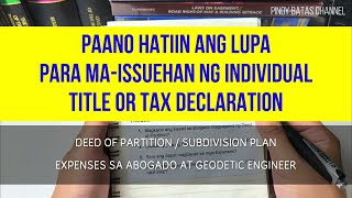 Requirements Magpagawa ng Deed of Partition Sa Abogado Para Mahati or Subdivide yung Lupa [upl. by Burton253]