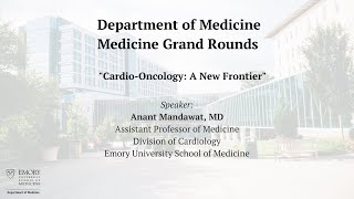 Medicine Grand Rounds quotCardioOncology A New Frontierquot 1312023 [upl. by Cleti]