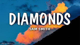 Sam Smith  Diamonds Lyrics [upl. by Ostraw]