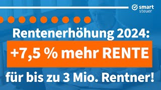 Ab 2024 Bis zu 75 mehr Rente für 3 Millionen Rentner beschlossen [upl. by Annohsak18]