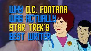 Why DC Fontana Was Actually Star Treks Best Writer [upl. by Iaras298]