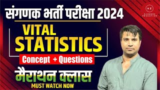 Vital Statistics  Concept  Questions  संगणक भर्ती परीक्षा 2023  BY Bhawani sir [upl. by Lindberg]