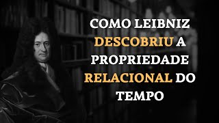 LEIBNIZ E O ARGUMENTO DA CONTINGÃŠNCIA ENTENDA POR QUE O ESPAÃ‡O E O TEMPO NEM SEMPRE EXISTIRAM [upl. by Aihtnys]