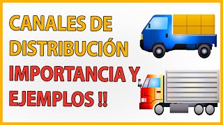 🔴¿Qué son los CANALES DE DISTRIBUCIÓN 🤔 EJEMPLOS ✍ ☑️IMPORTANCIA 👌 TIPOS 💥🤓 [upl. by Tiossem]