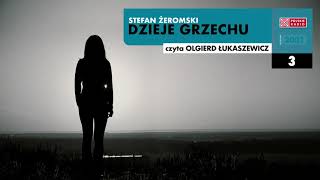 Dzieje grzechu 03  Stefan Żeromski  Audiobook po polsku [upl. by Daisy668]