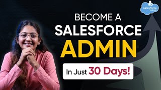 How to Become a Salesforce Administrator in 30 Days  30 Days Challenge  Salesforce Training [upl. by Euqirat]