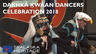 Tlingit Dance Group Dakhká Ḵwáan Dancers Celebration 2018  Sealaska Heritage [upl. by Southworth]