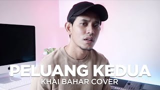 PELUANG KEDUA NABILA RAZALI COVER BY KHAI BAHAR [upl. by Enilada]