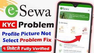 eSewa KYC Photo Upload Problem  eSewa KYC Verification 2024  eSewa Profile Picture Not Select [upl. by Gnoy177]