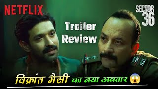 Sector 36 Trailer Review  Vikrant Massey  Bollywood Cinema [upl. by Ambler]