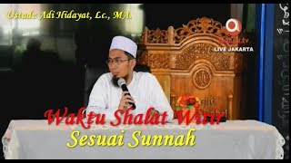 Waktu Shalat Witir sesuai Sunnah  Ustadz Adi Hidayat Lc MA [upl. by Niran]