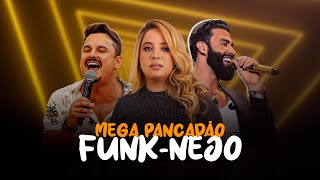 MEGA PANCADÃO  FUNKNEJO  SERTANEJO REMIX  Gusttavo Lima Clayton amp Romário Mari Fernandez [upl. by Ballard98]