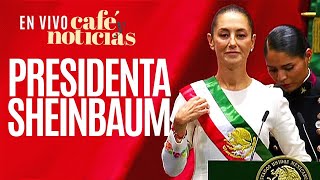 EnVivo CaféYNoticias ¬ Claudia Sheinbaum hace historia protesta como primera mujer Presidenta [upl. by Gayner]