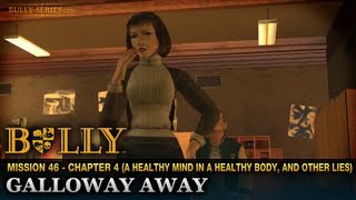 Galloway Away  Mission 46  Bully Scholarship Edition [upl. by Ardelia]