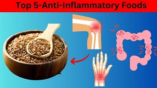 Transform Your Health Top 5 AntiInflammatory Foods [upl. by Atinele]