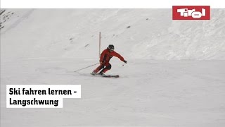 Skifahren Technik Langschwung lernen  Tirol in Österreich [upl. by Ydarg125]