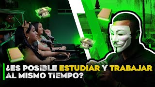 EP 14 ¿ES POSIBLE ESTUDIAR Y TRABAJAR AL MISMO TIEMPO 🤔📚💰 [upl. by Killian]