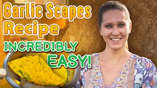 Garlic Scapes Recipe  Incredibly easy DELICOUS [upl. by Alilad956]