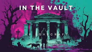 In the Vault HP Lovecraft Audiobook [upl. by Nairrod714]