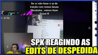 SPK REAGINDO AS EDITS DE DESPEDIDAS NO TIKTOK 😭 [upl. by Melamed]