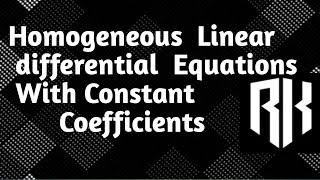 Homogeneous Linear Differential Equations With Constant Coefficients Part  1 [upl. by Stamata]