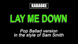 Karaoke  Lay Me Down  Sam Smith [upl. by Ahsiadal]