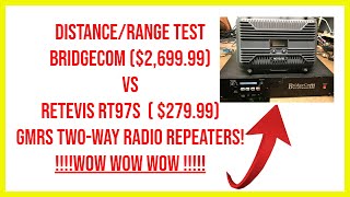 🔺 distancerange test Bridgecom 269999 VS Retevis RT97S  27999GMRS twoway radio repeaters🔺 [upl. by Wivina]